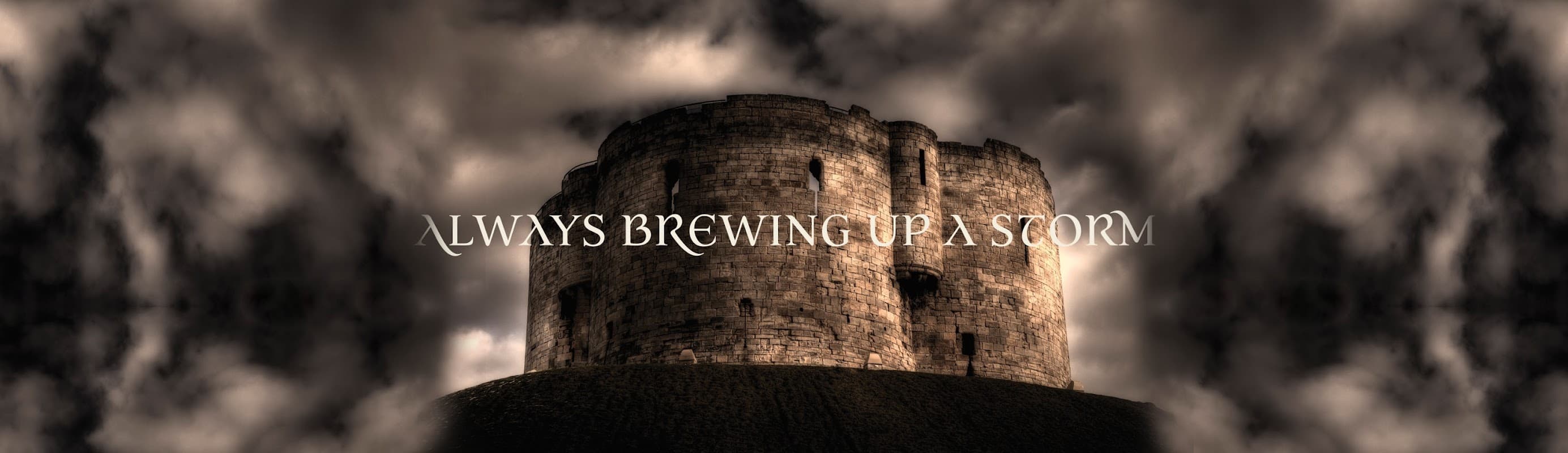 Historic stone tower with dramatic clouds, featuring the text "Always Brewing Up a Storm."