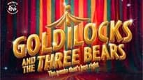 Goldilocks and the Three Bears: The Pantomime